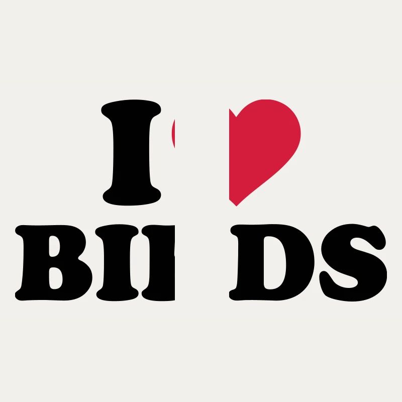 I love birds
