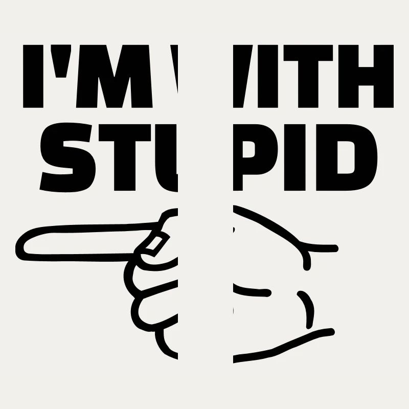 Stupid