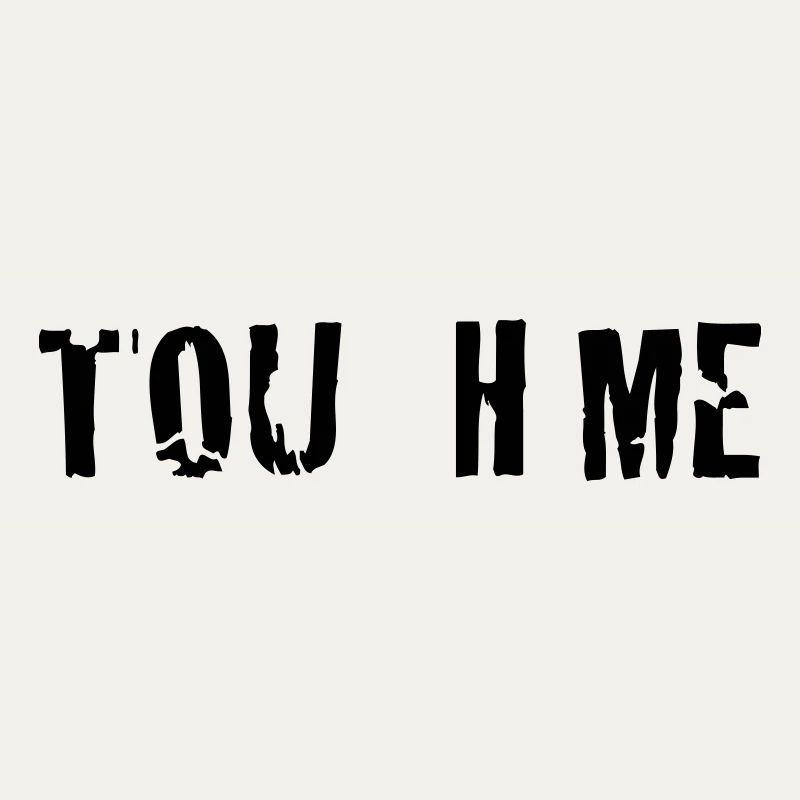 touch me