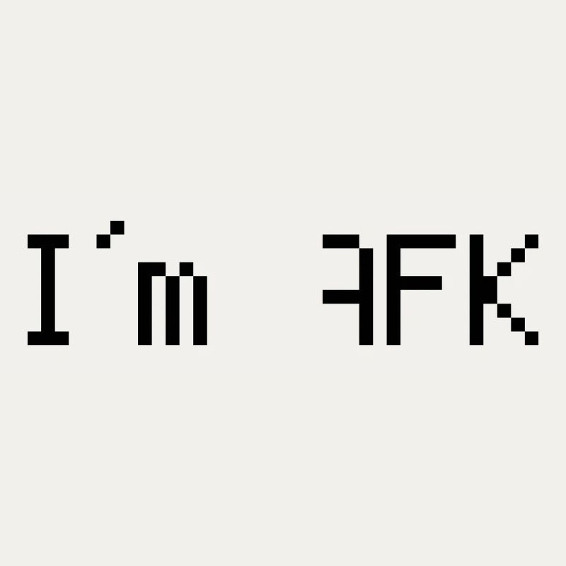 I´m afk
