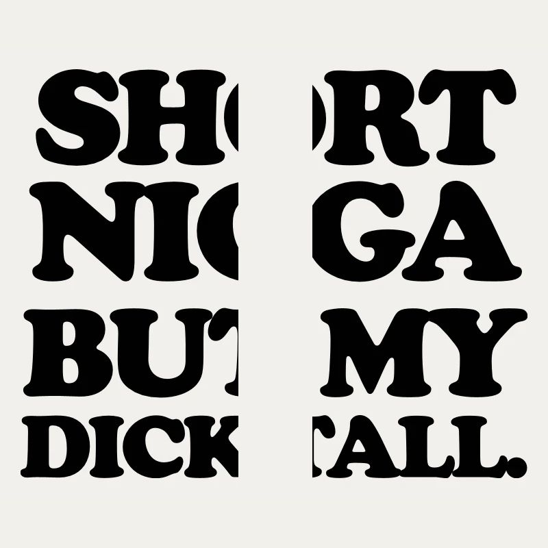 Short but my dick tall