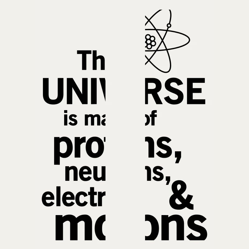 Protons,Neutrons,Electrons & Morons