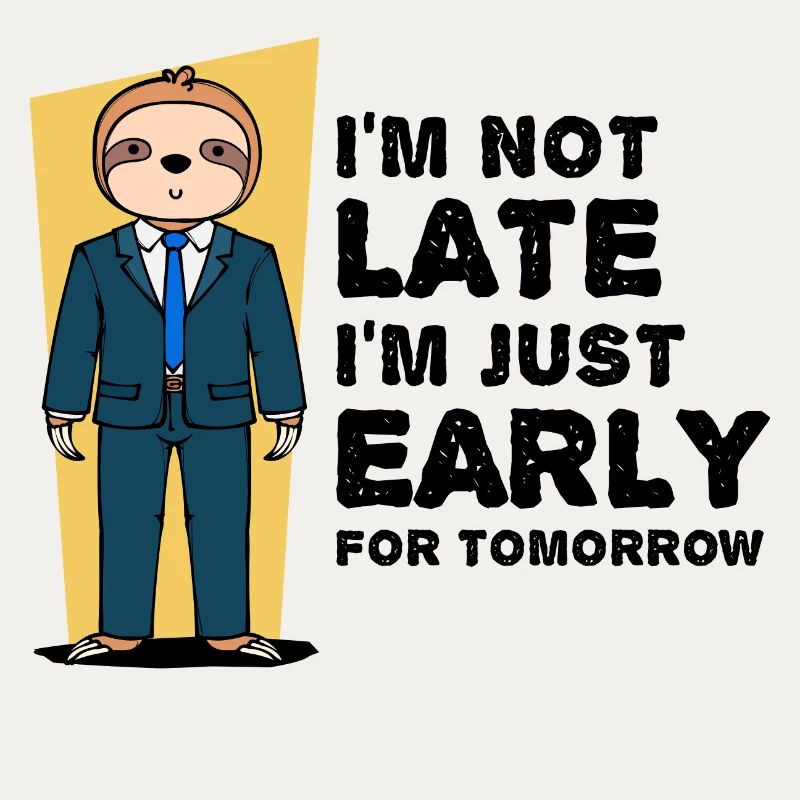 Animal Sloth Humorous Statement Snail's pace