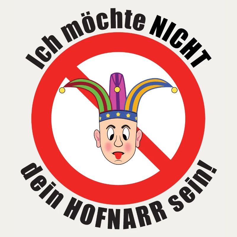 Ich möchte nicht dein Hofnarr sein