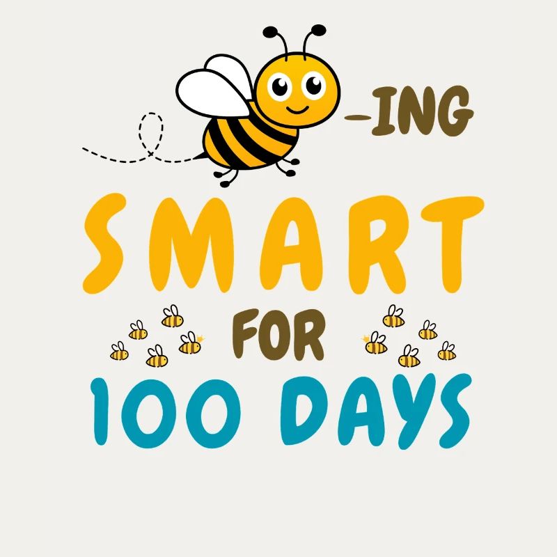 Bee ing smart for 100 days