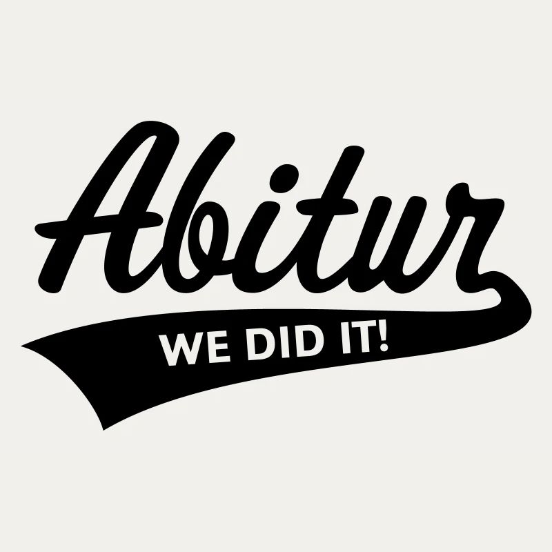 Abitur – We Did It! (Abschlussklasse / B)