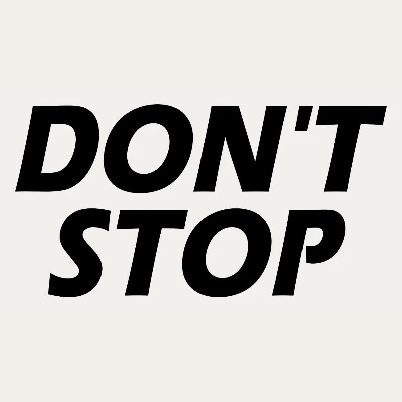 Dont stop