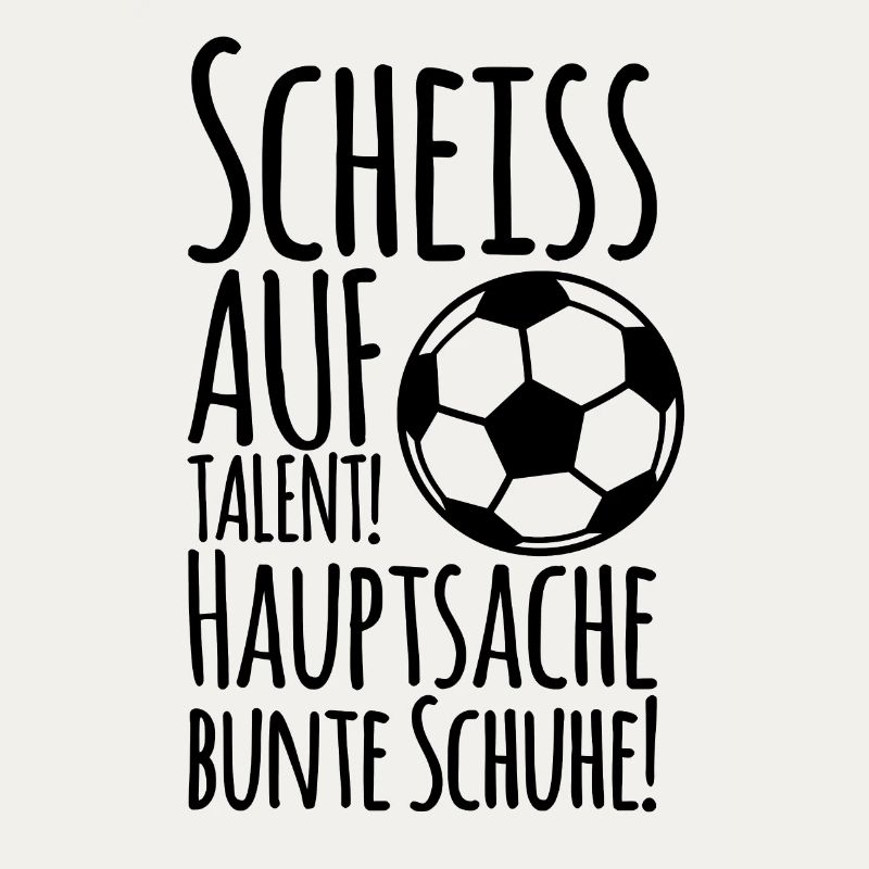 SCHEISS AUF TALENT!