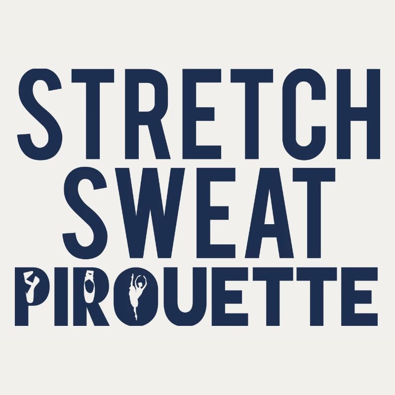 Ballett Geschenk Stretch - Sweat - Pirouette