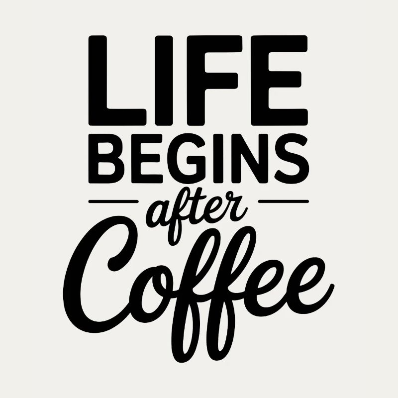Life Begins After Coffee Kaffeetrinker Cafe Kaffee