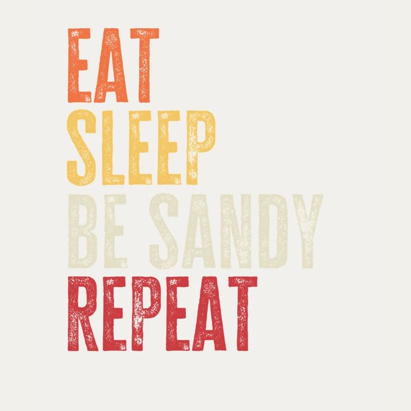 Eat Sleep Be Sandy Repeat Retro Name