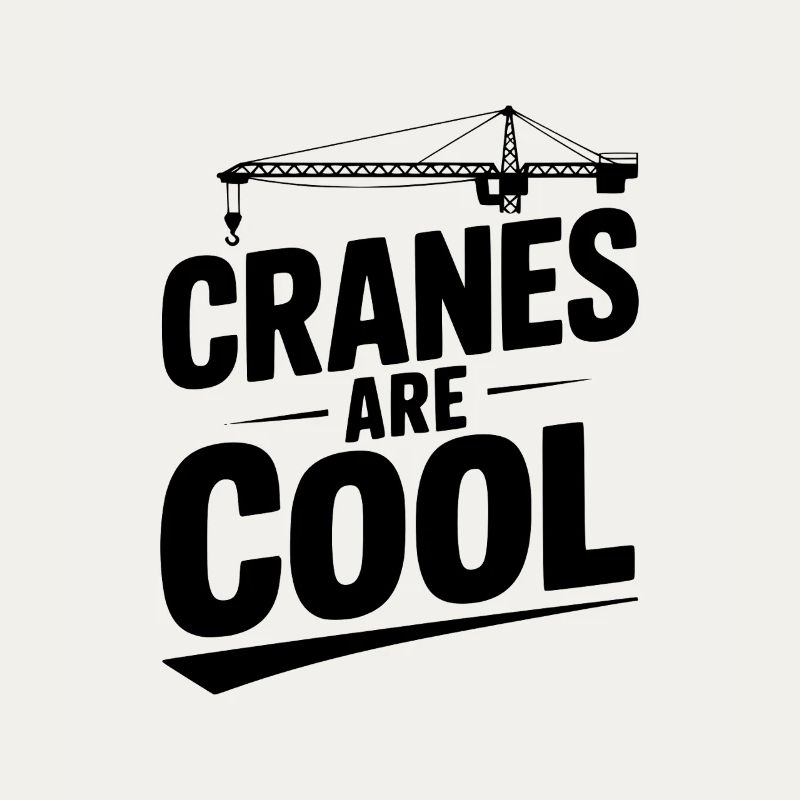 Cranes are Cool