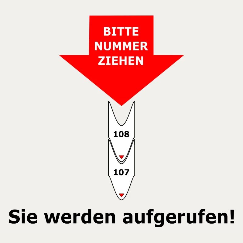 Bitte eine Nummer ziehen - Sie werden aufgerufen