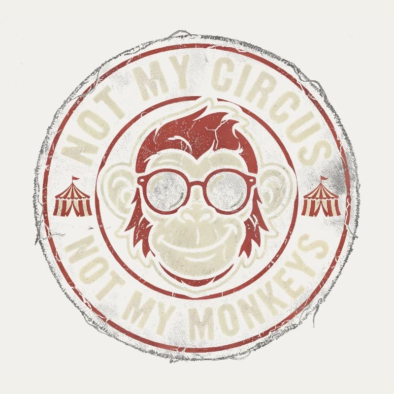 Pas mon cirque, pas mes singes