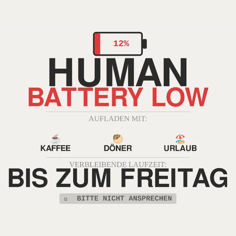 Human Battery Low Kaffee Humor