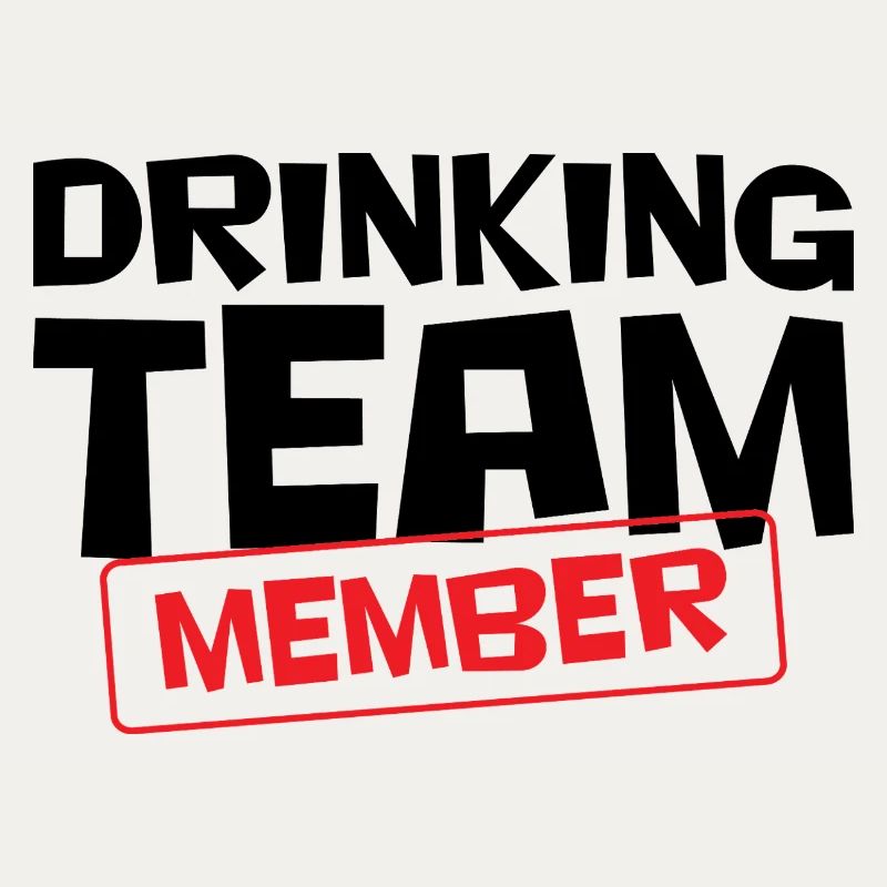 Drinking Team Member / Alcool