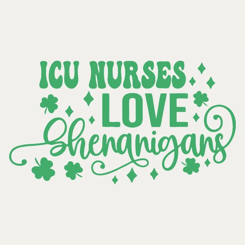 ICU Nurses Love Shenanigans
