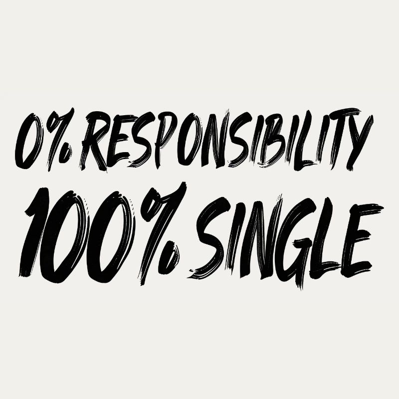 0 % de responsabilité, 100 % de célibataire