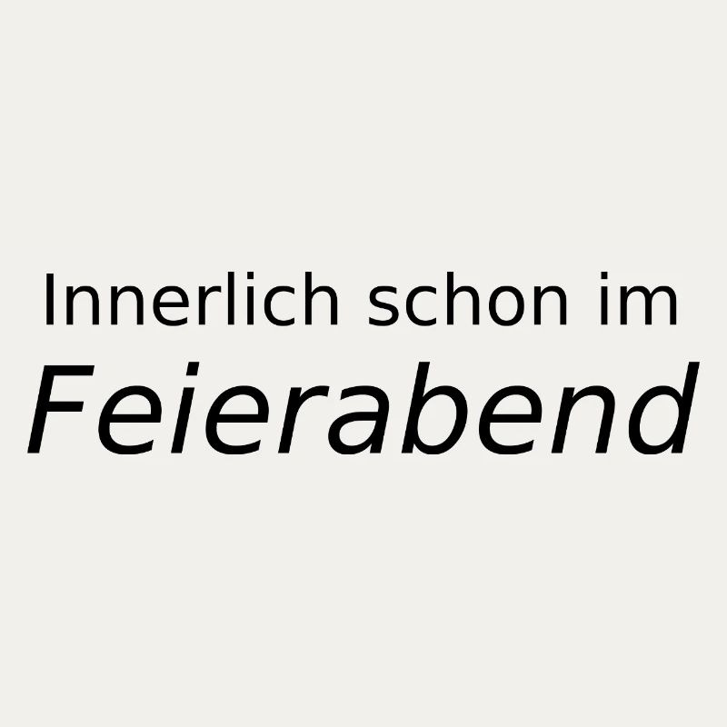 Innerlich schon im Feierabend
