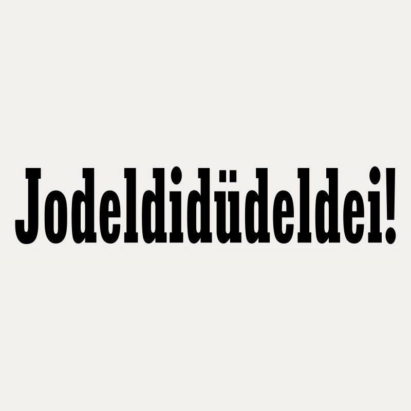 Party Gaudi Design - Jodeldidüdeldei – 