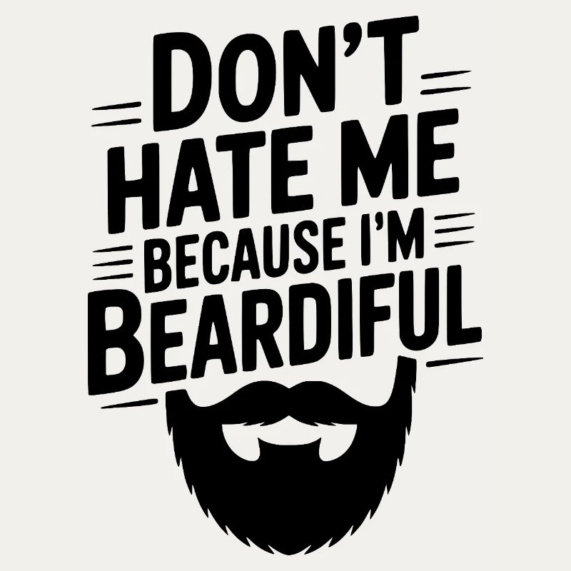 Ne me déteste pas parce que je suis beardiful