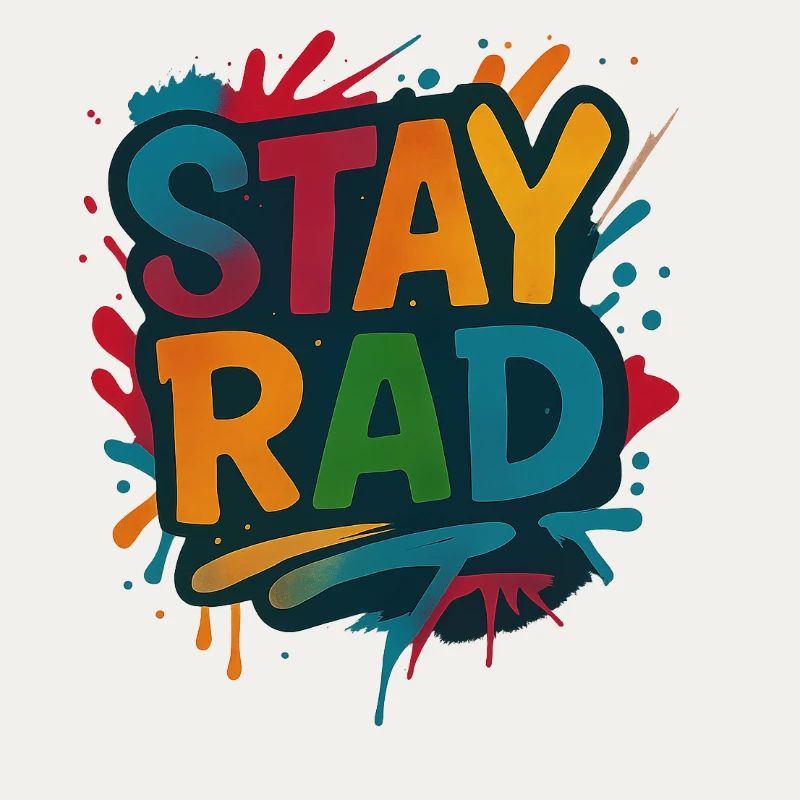 Stay Rad Graffiti