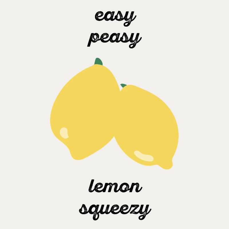 Easy Peasy Lemon Squeezy - Gift Idea - Gift