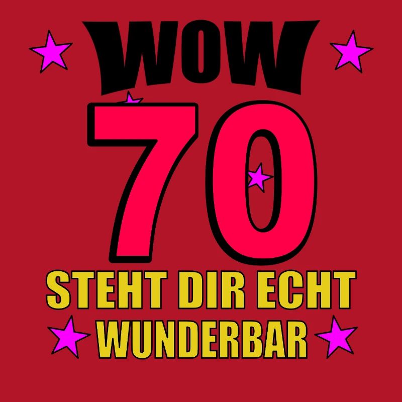 70er Jubiläum Steht Dir Wunderbar