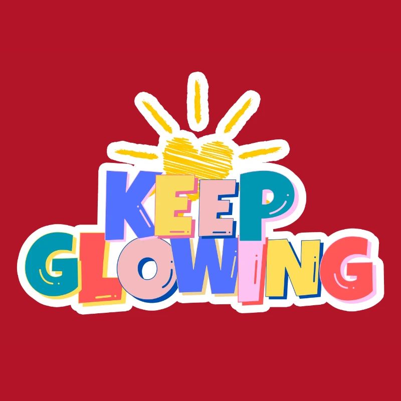 Keep Glowing