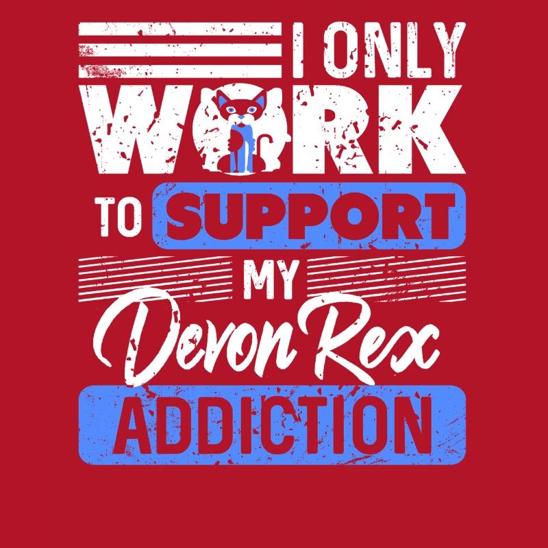 I Work To Support My Devon Rex Obsession Humor