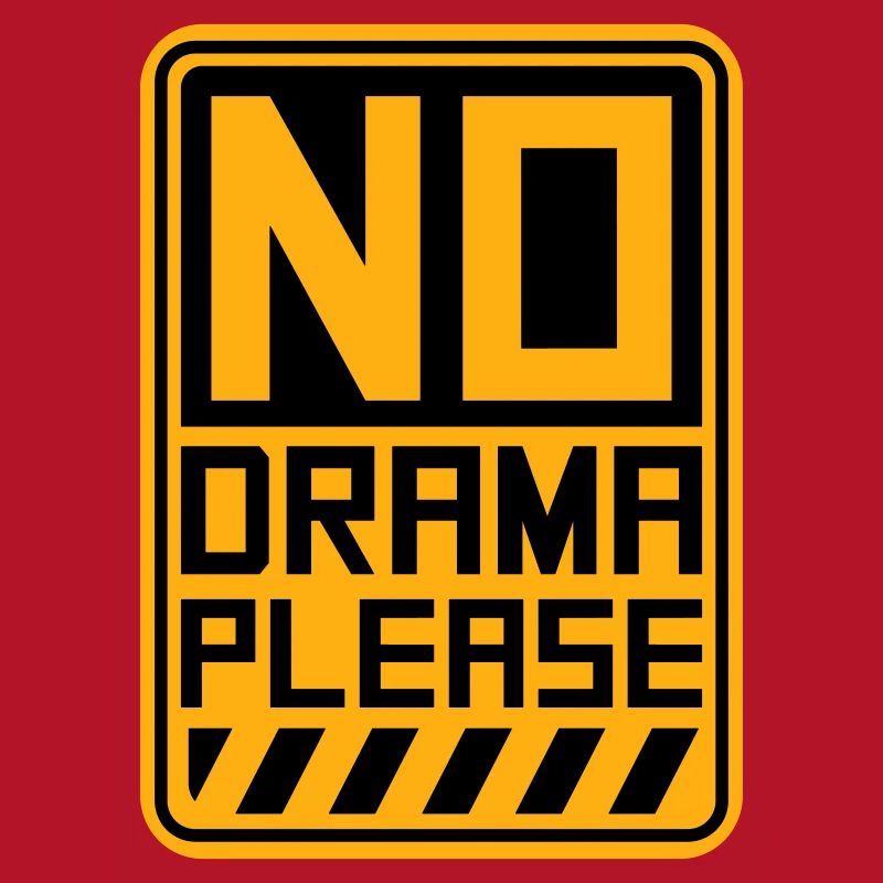 No Drama Please Rest Relaxation Relax Chill Fun