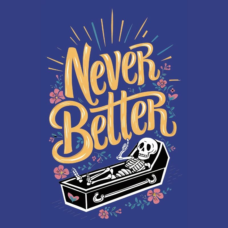 Feeling dead inside? Never better Skeletal Humor
