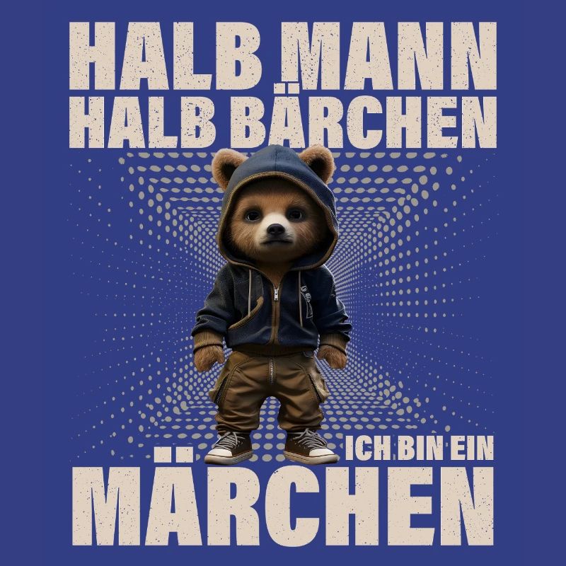 Halb Mann Halb Bärchen Märchen Lustiger Spruch