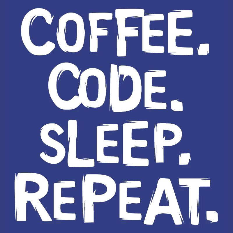 Coffee Code Sleep - Répéter le travail du programmeur