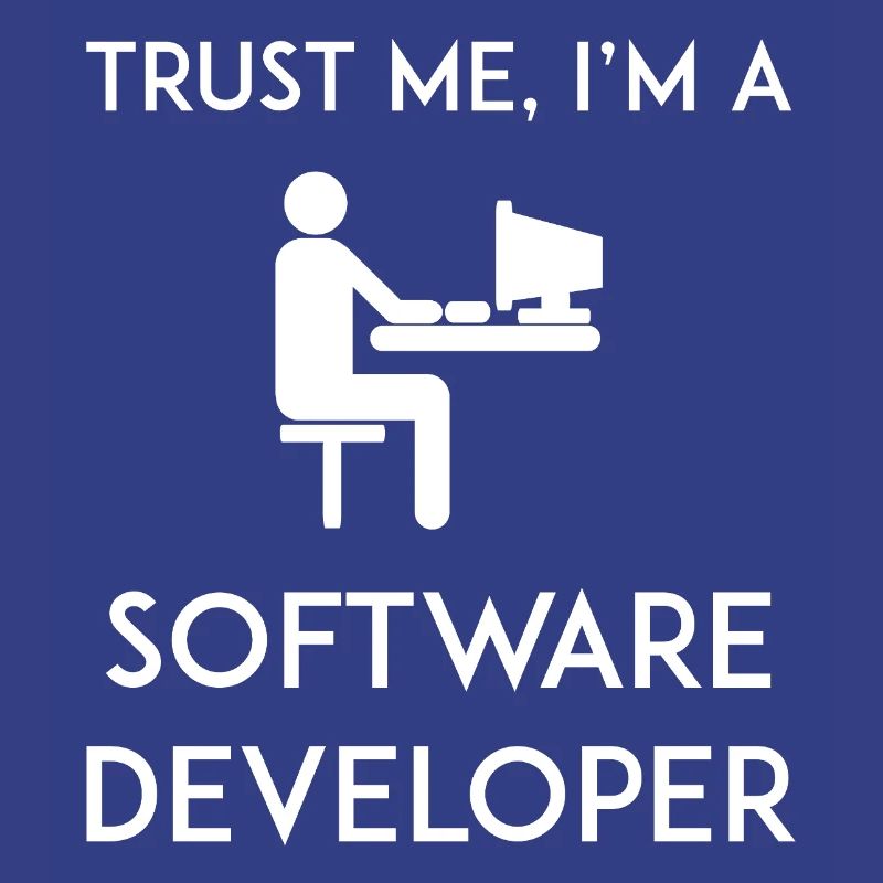 Trust Me I'm a Software Developer