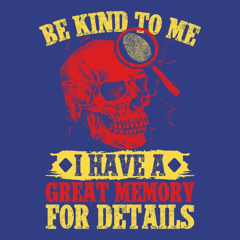 Forensic Science Major Be Kind Have A Great Memory