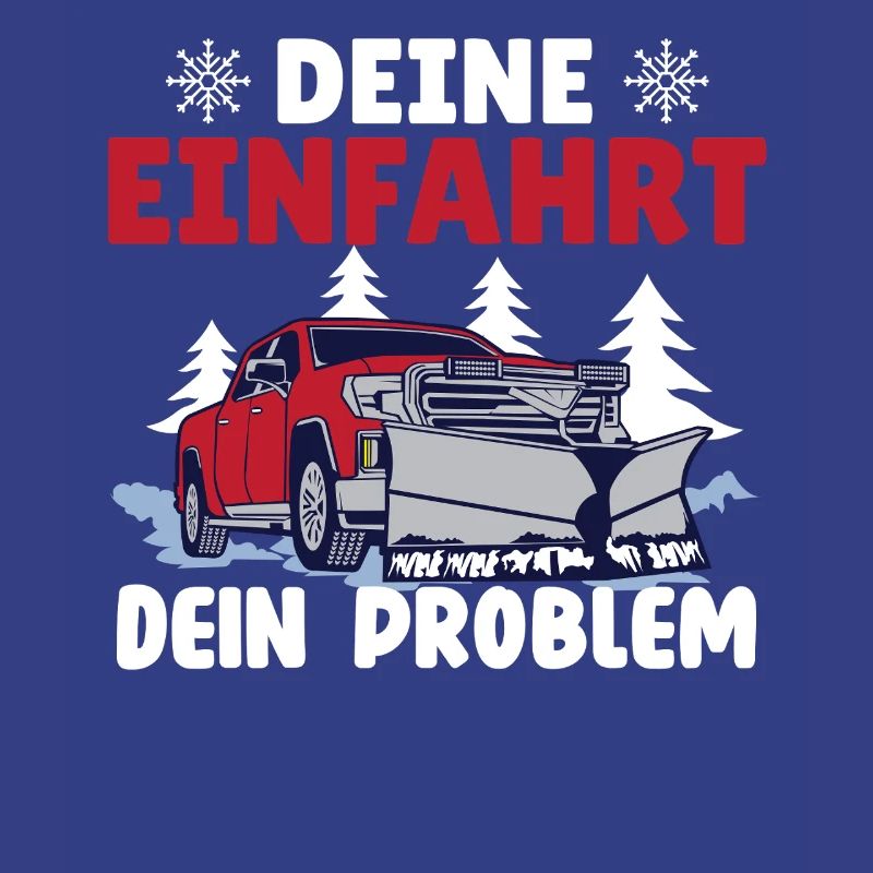 Schneepflugfahrer DEINE EINFAHRT DEIN PROBLEM