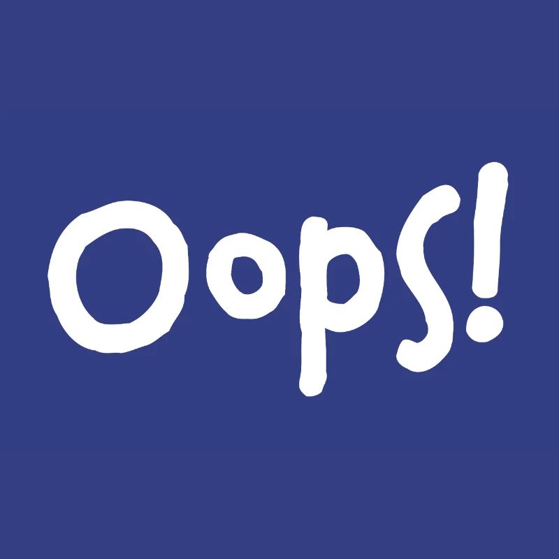 Oops! – I did it again...