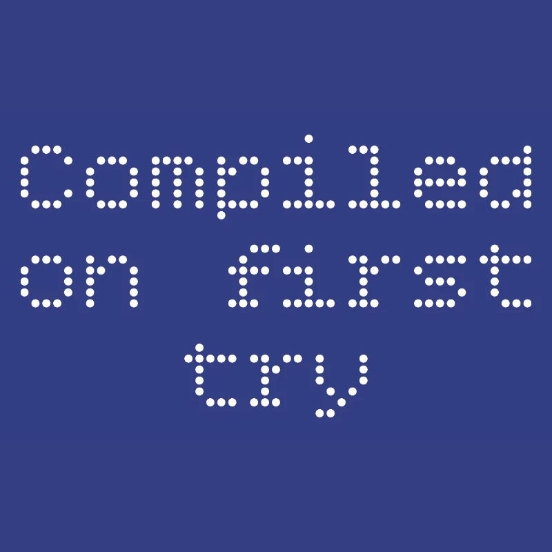 Compiled first try