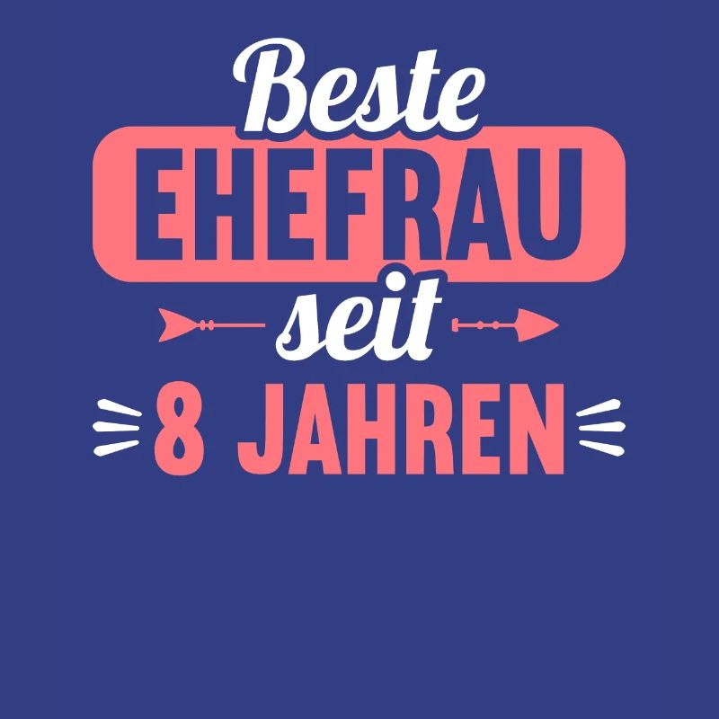 Beste Ehefrau Bester Ehemann seit 8 Jahren
