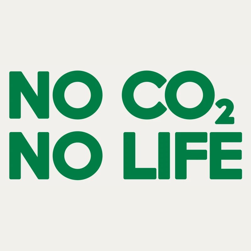 NO CO2 NO LIFE