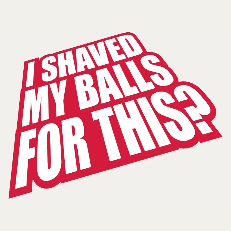 I shaved my balls