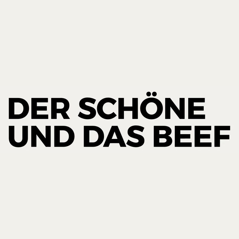 Der Schöne und das Beef