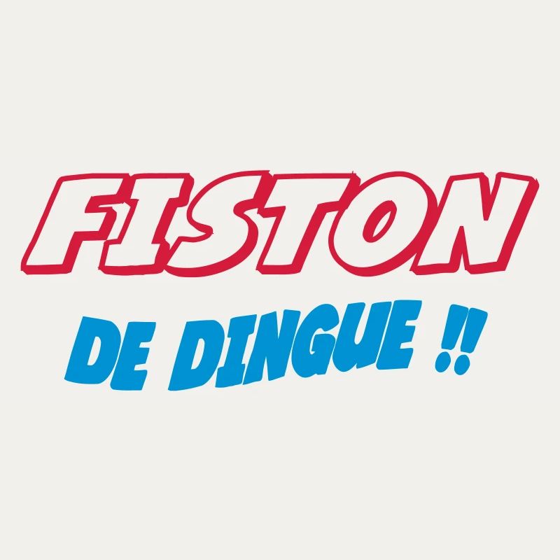 FISTON de dingue