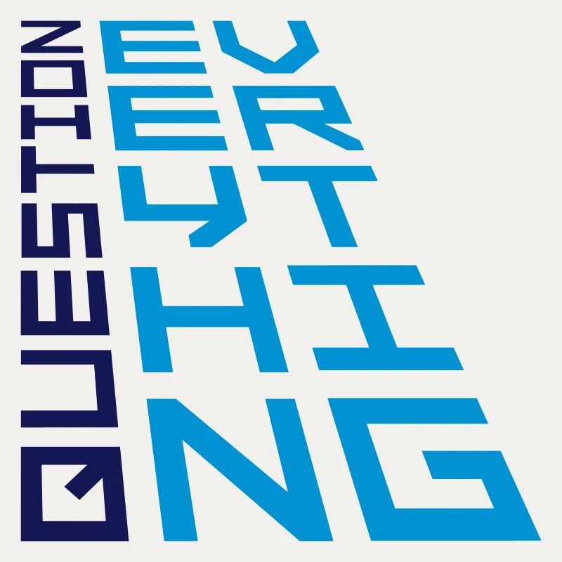 Motto Question everything