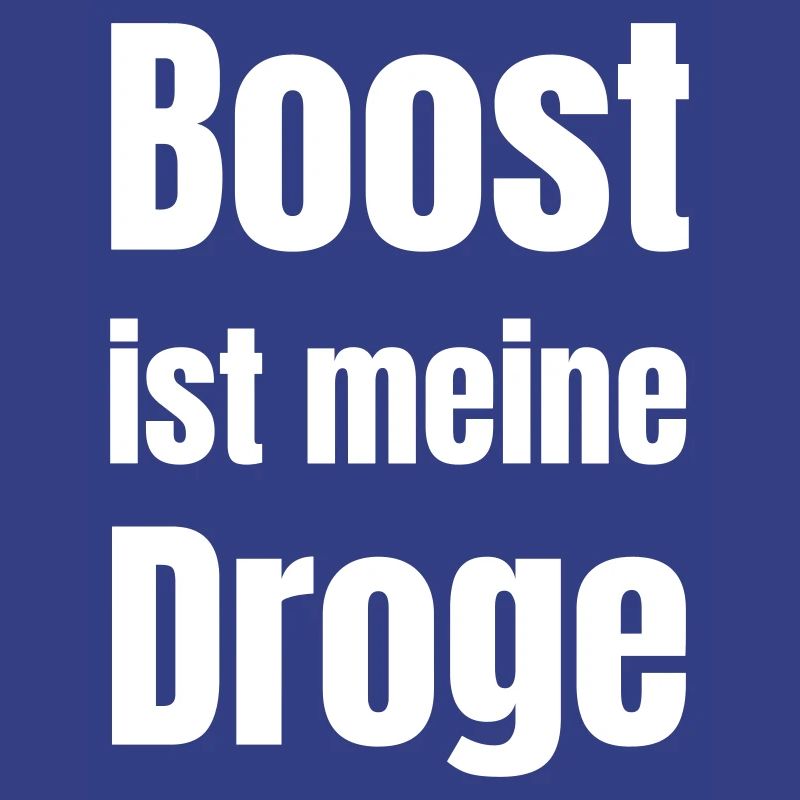 Boost est ma drogue