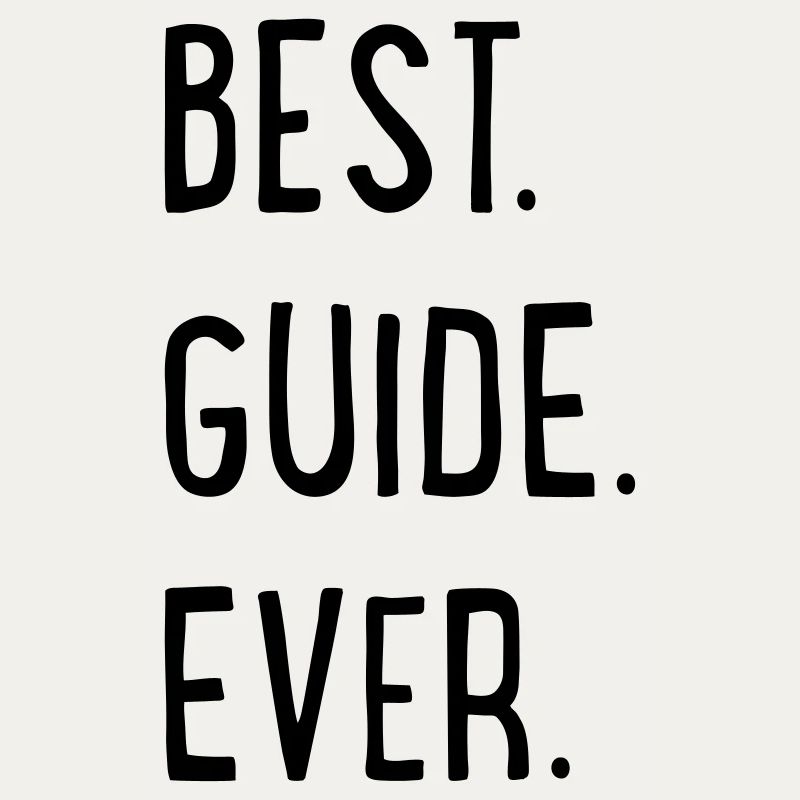 BEST GUIDE EVER