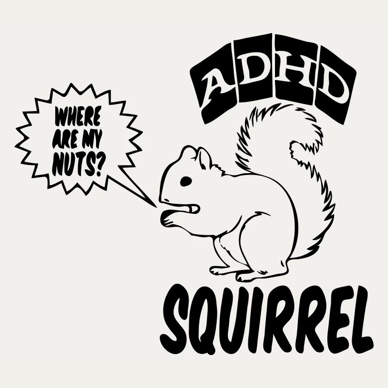 ADHD Squirrel ADHS Spruch Geschenk