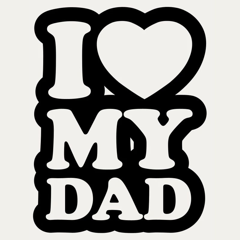 I love my dad