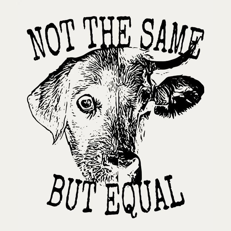 Vegan Not The Same But Equal Vegetarier Tierfreund